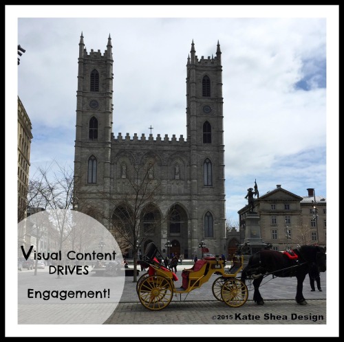 Visual Content Drives Engagement Montreal Notre Dame by KatieSheaDesign
